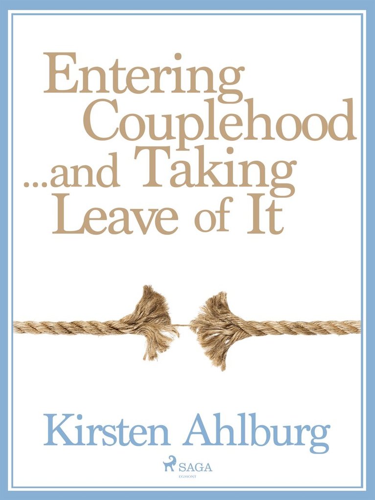 Kirsten Ahlburg - Entering Couplehood...and Taking Leave of It, E-bok