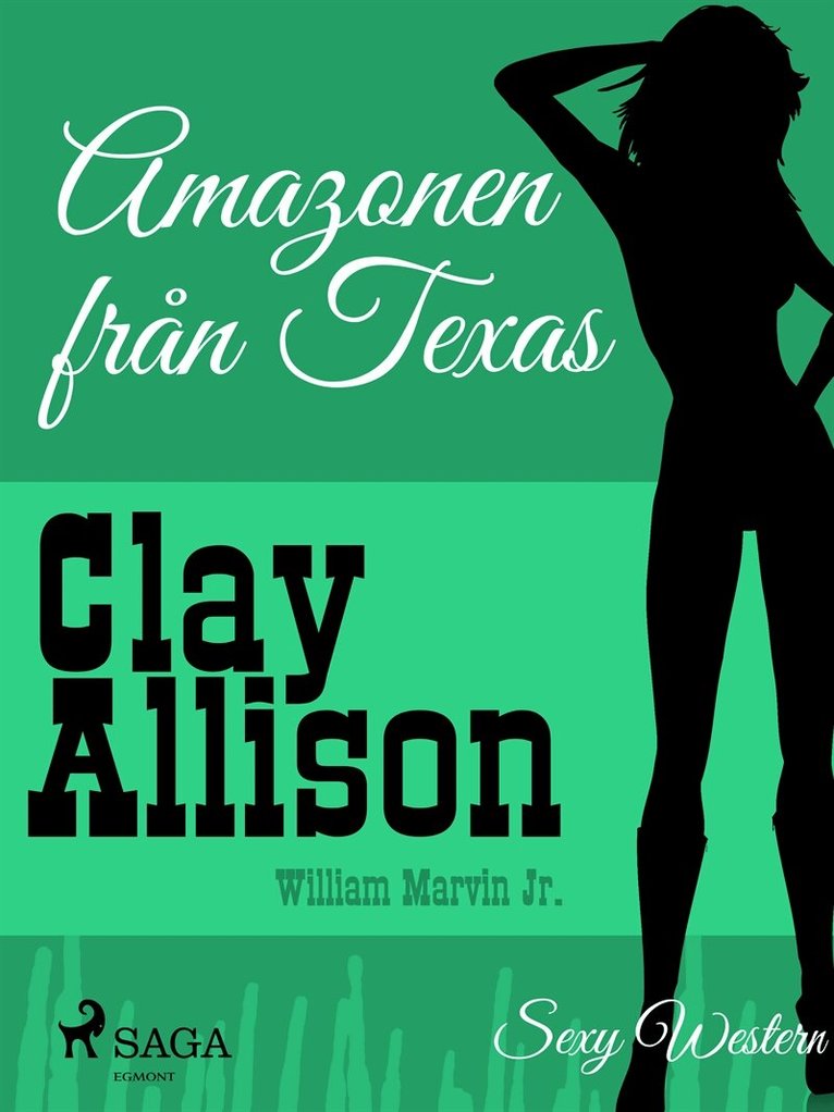 Clay Allison, William Marvin Jr - Amazonen från Texas, E-bok