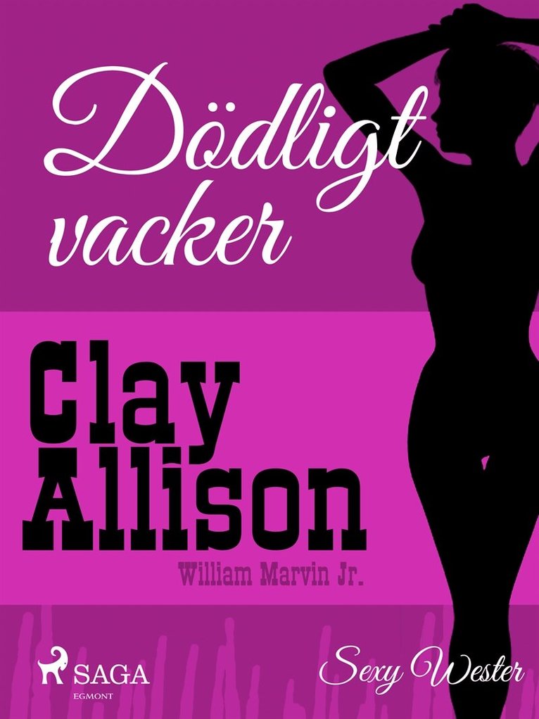 Clay Allison, William Marvin Jr - Dödligt vacker, E-bok