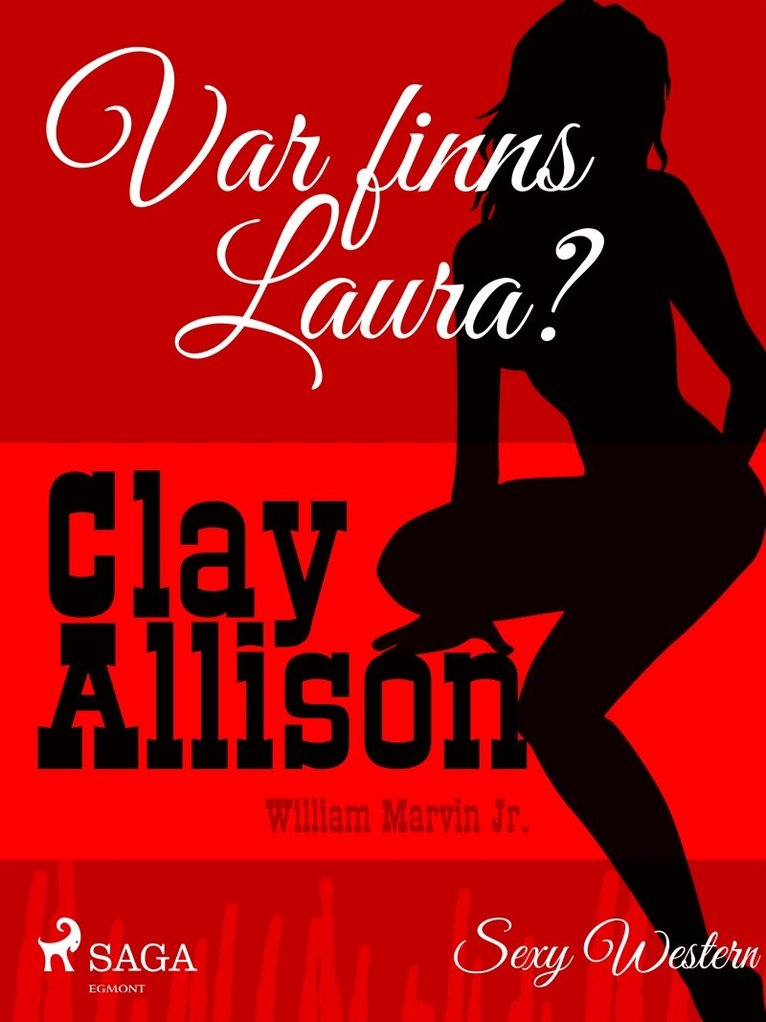 Clay Allison, William Marvin Jr - Var finns Laura?, E-bok