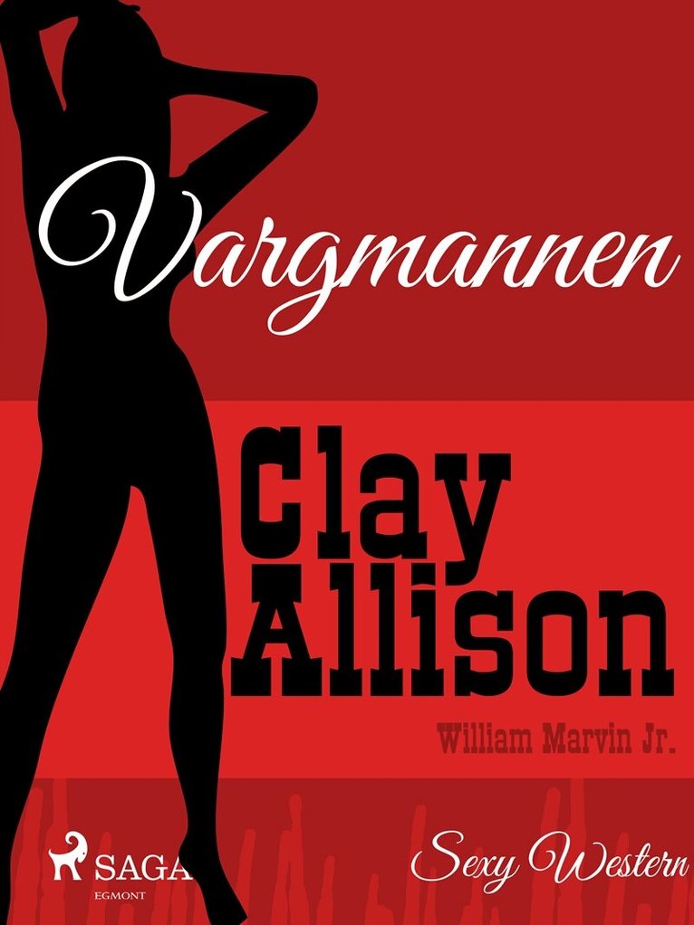Clay Allison, William Marvin Jr - Vargmannen, E-bok