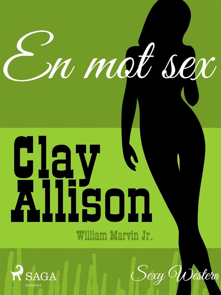 Clay Allison, William Marvin Jr - En mot sex, E-bok