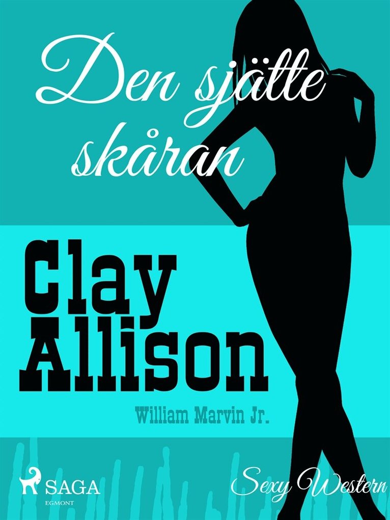Clay Allison, William Marvin Jr - Den sjätte skåran, E-bok