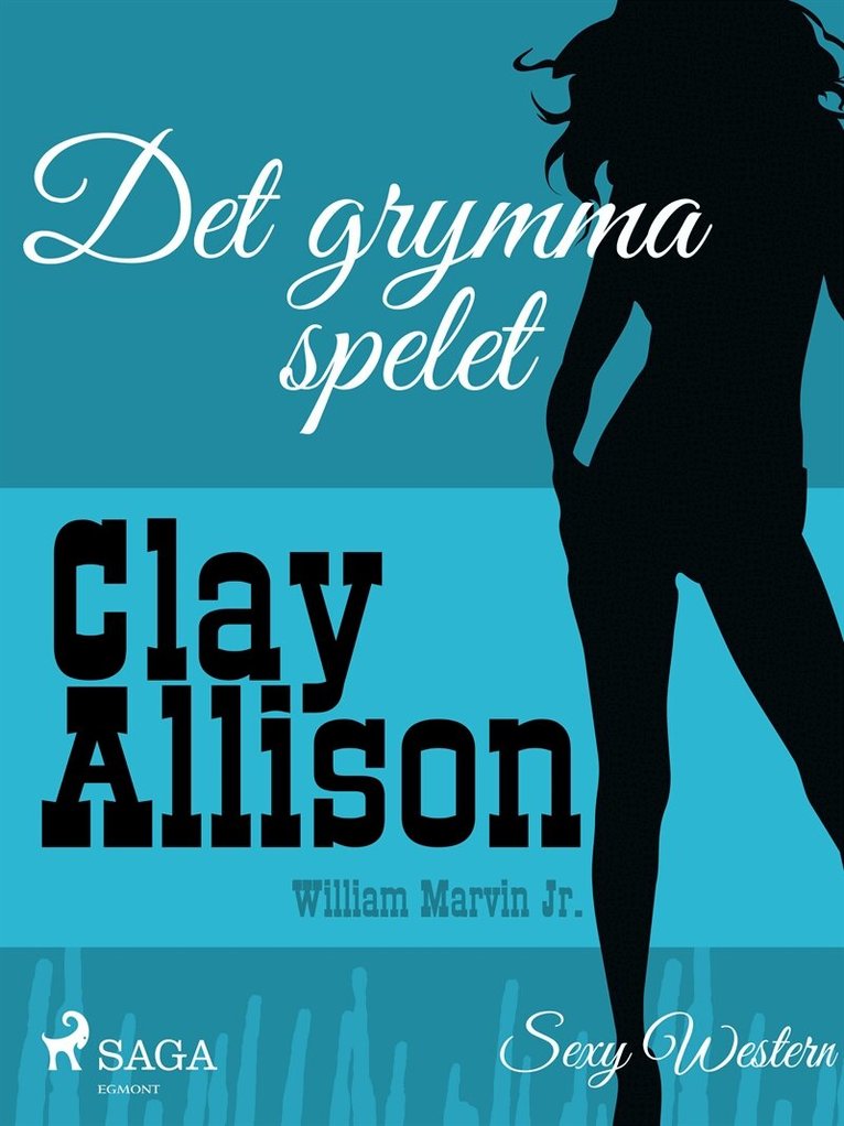Clay Allison, William Marvin Jr - Det grymma spelet, E-bok