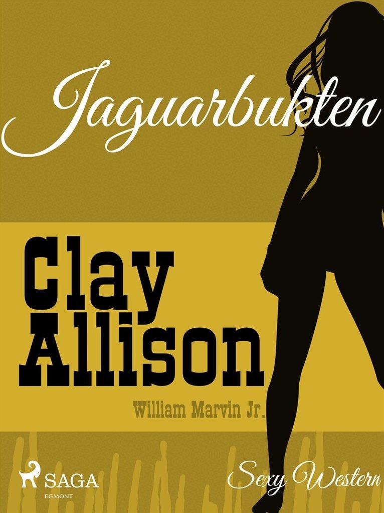 Clay Allison, William Marvin Jr - Jaguarbukten, E-bok