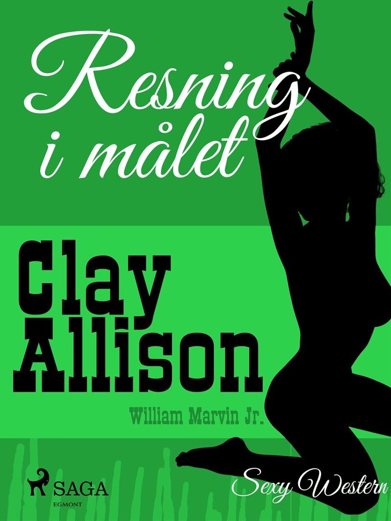 Clay Allison, William Marvin Jr - Resning i målet, E-bok