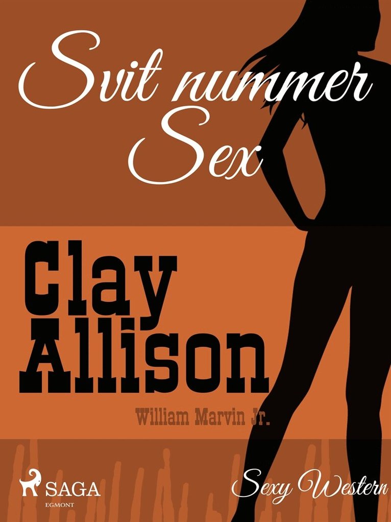 Clay Allison, William Marvin Jr - Svit nummer Sex, E-bok