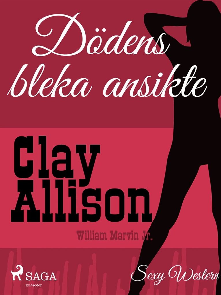 Clay Allison, William Marvin Jr - Dödens bleka ansikte, E-bok