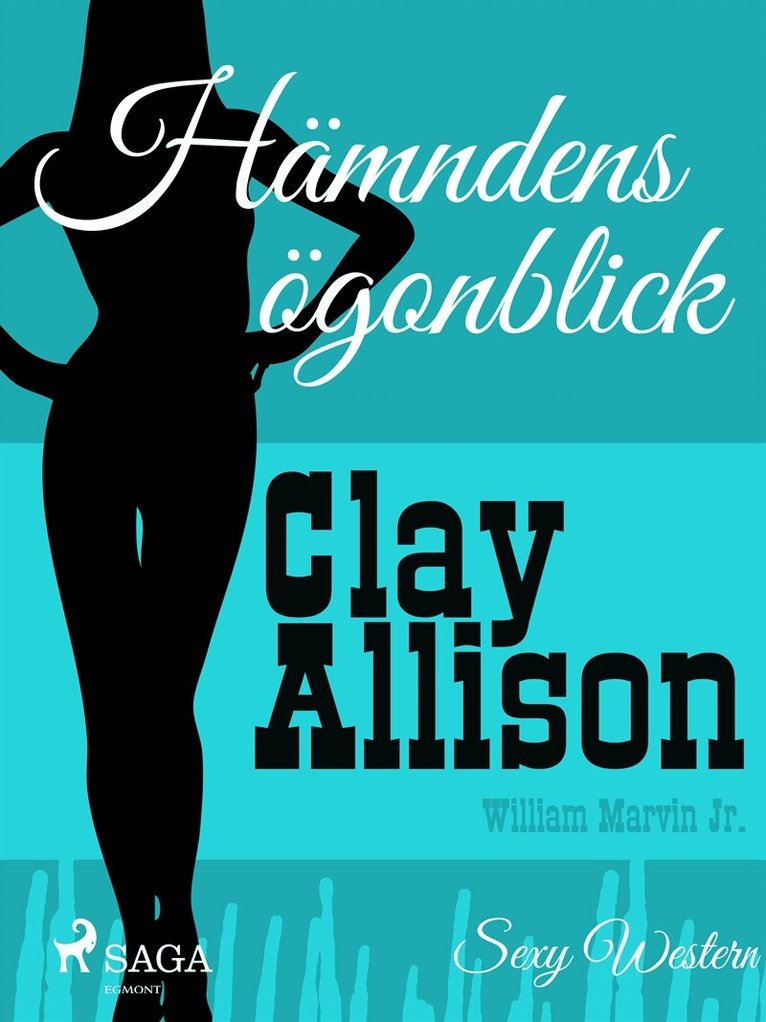 Clay Allison, William Marvin Jr - Hämndens ögonblick, E-bok