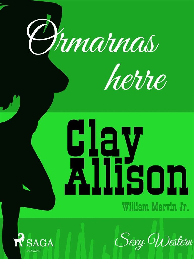 Clay Allison, William Marvin Jr - Ormarnas herre, E-bok