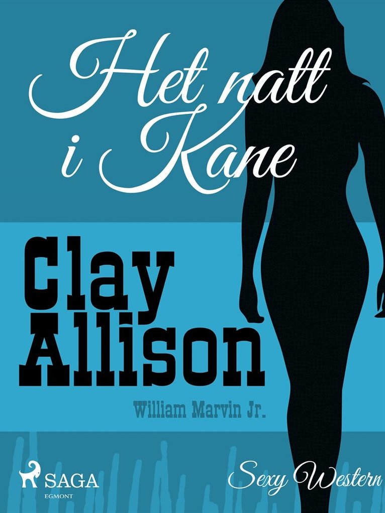 Clay Allison, William Marvin Jr - Het natt i Kane, E-bok