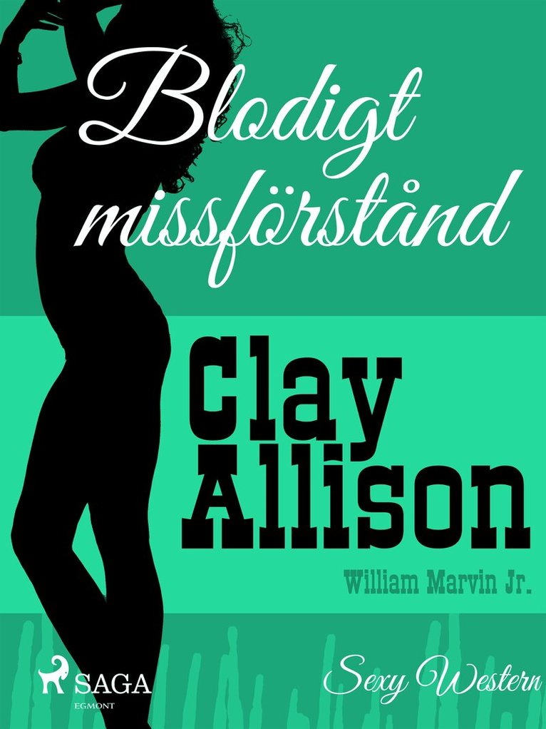 Clay Allison, William Marvin Jr - Blodigt missförstånd, E-bok