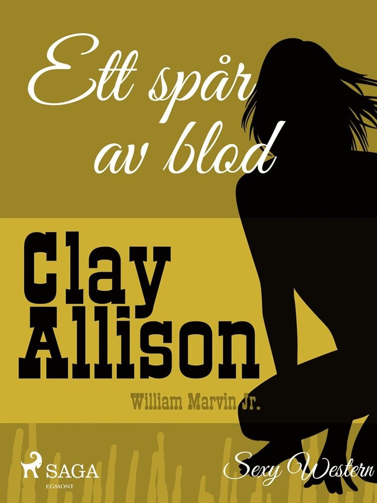 Clay Allison, William Marvin Jr - Ett spår av blod, E-bok