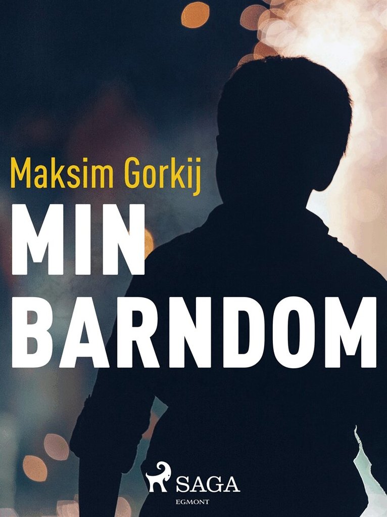 Maksim Gorkij - Min barndom, E-bok