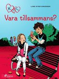K f�r Klara 2 - Vara tillsammans?