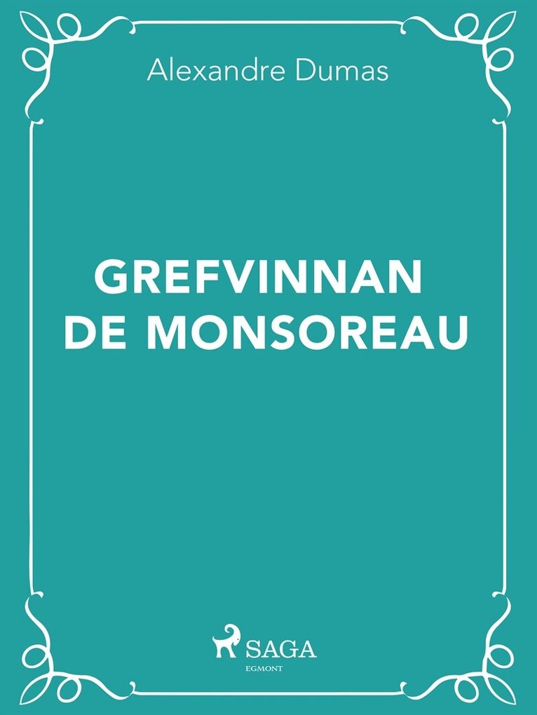 Alexandre Dumas - Grefvinnan de Monsoreau, E-bok