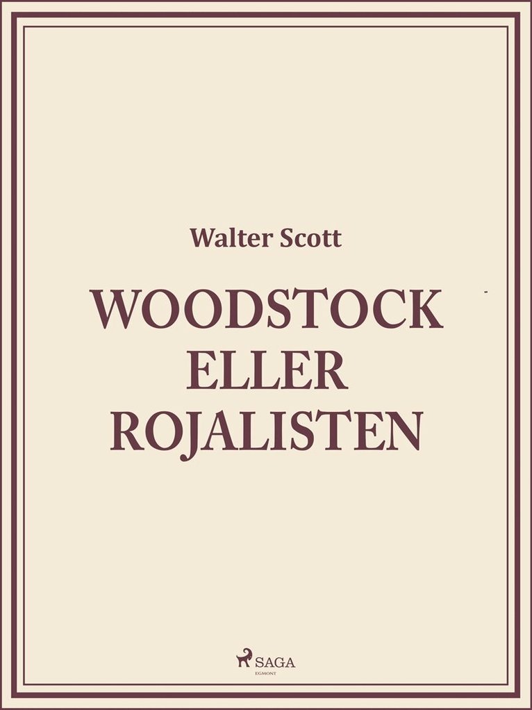 Walter Scott - Woodstock eller Rojalisten, E-bok