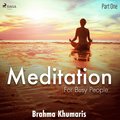 Meditation for Busy People ? Part One