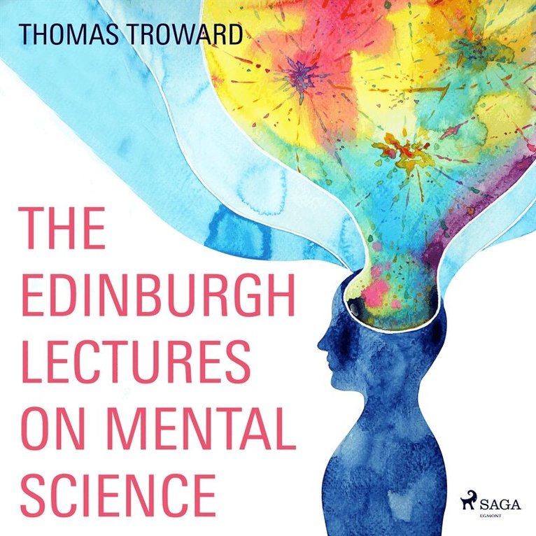 Thomas Troward - The Edinburgh Lectures on Mental Science, Ljudbok