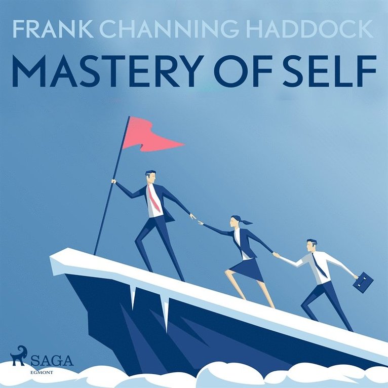 Frank Channing Haddock - Mastery Of Self, Ljudbok
