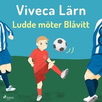 e-Bok Ludde möter blåvitt <br />                        Ljudbok