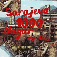 e-Bok Sarajevo 1000 dagar   jag Alma <br />                        Ljudbok