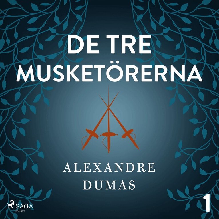 Alexandre Dumas - De tre musketörerna 1, Ljudbok