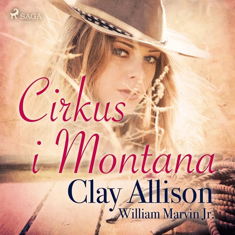 Clay Allison, William Marvin Jr - Cirkus i Montana, Ljudbok