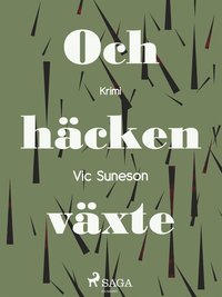 Och h�cken v�xte