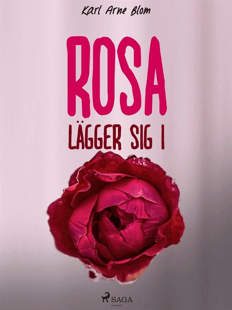 Karl Arne Blom - Rosa lägger sig i, E-bok