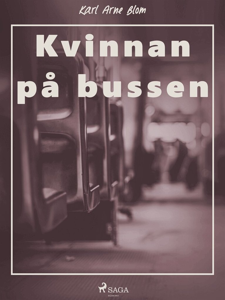 Karl Arne Blom - Kvinnan på bussen, E-bok