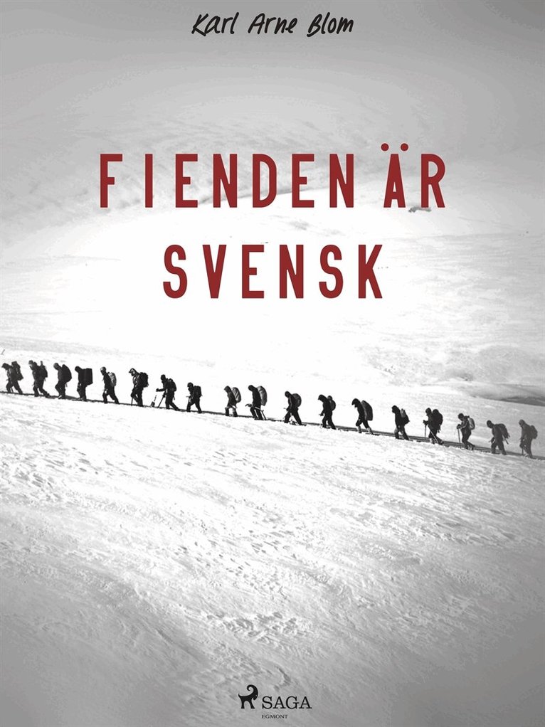 Karl Arne Blom - Fienden är svensk, E-bok. Tillgänglighet: Lägg i varukorg