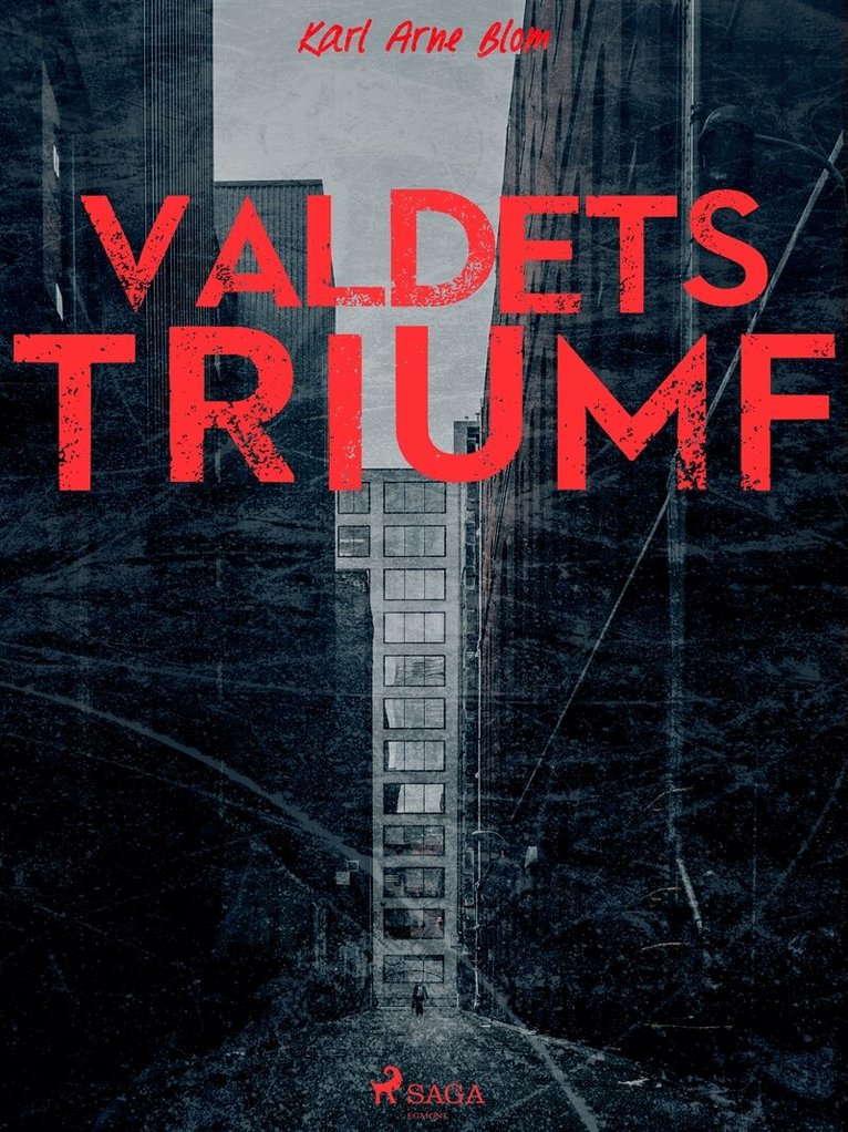 Karl Arne Blom - Våldets triumf, E-bok