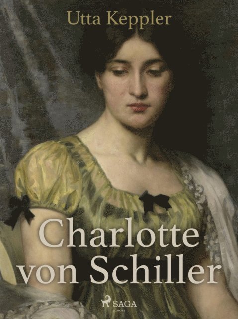 Utta Keppler - Charlotte von Schiller, E-bok