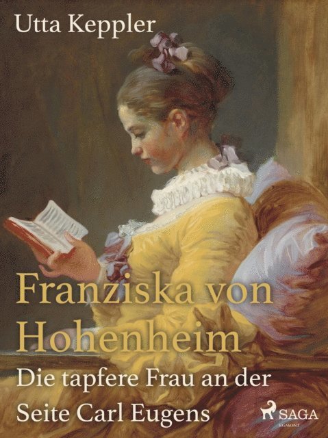 Utta Keppler - Franziska von Hohenheim - Die tapfere Frau an der Seite Carl Eugens, E-bok