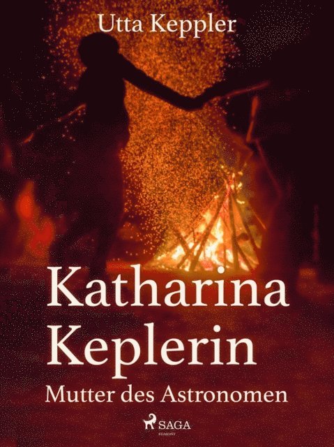 Utta Keppler - Katharina Keplerin - Mutter des Astronomen, E-bok