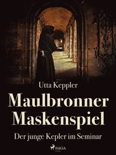 Utta Keppler - Maulbronner Maskenspiel - Der junge Kepler im Seminar, E-bok