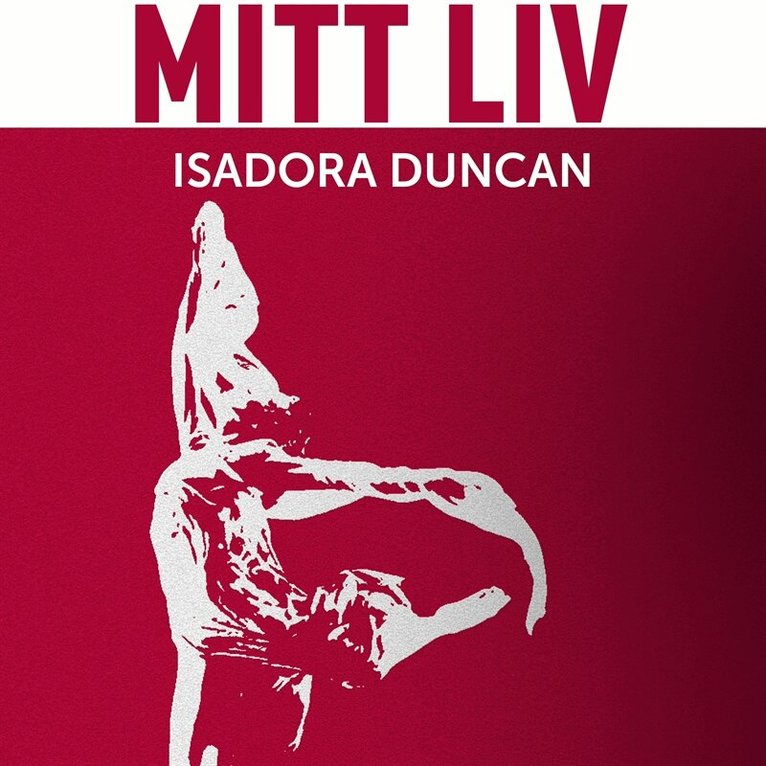 Isadora Duncan - Mitt liv, Ljudbok