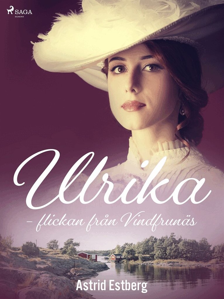 Astrid Estberg - Ulrika - flickan från Vindfrunäs, E-bok