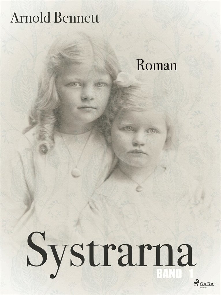 Arnold Bennett - Systrarna - Band 1, Ljudbok