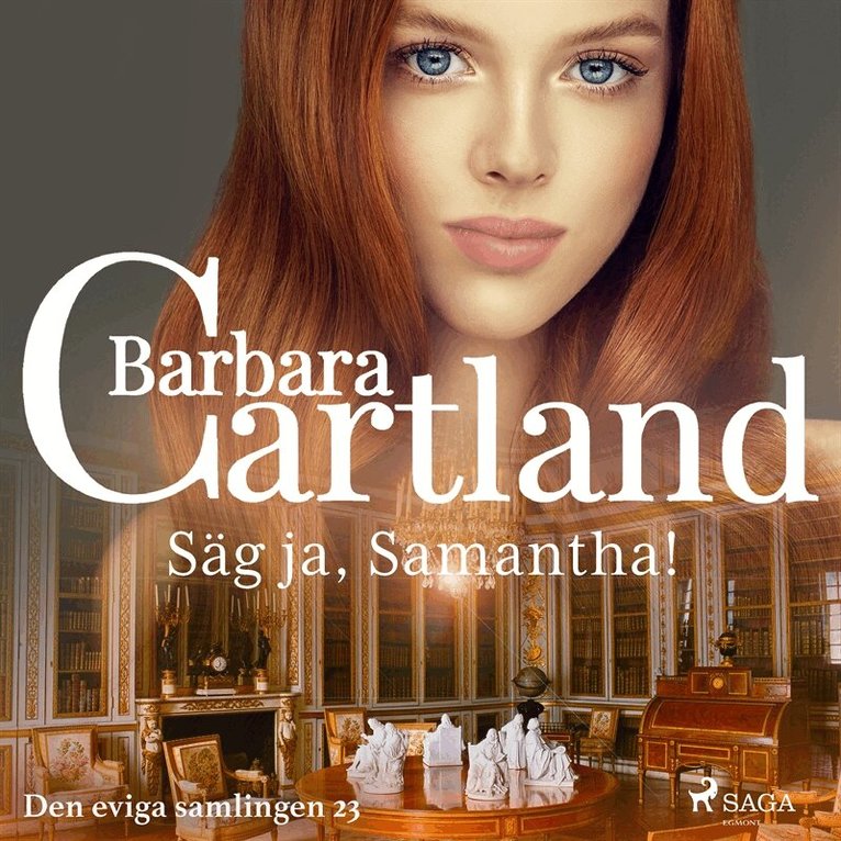 Barbara Cartland - Säg ja, Samantha!, Ljudbok