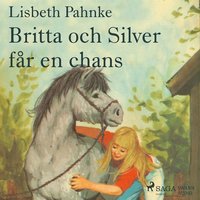 e-Bok Britta och Silver får en chans <br />                        Ljudbok