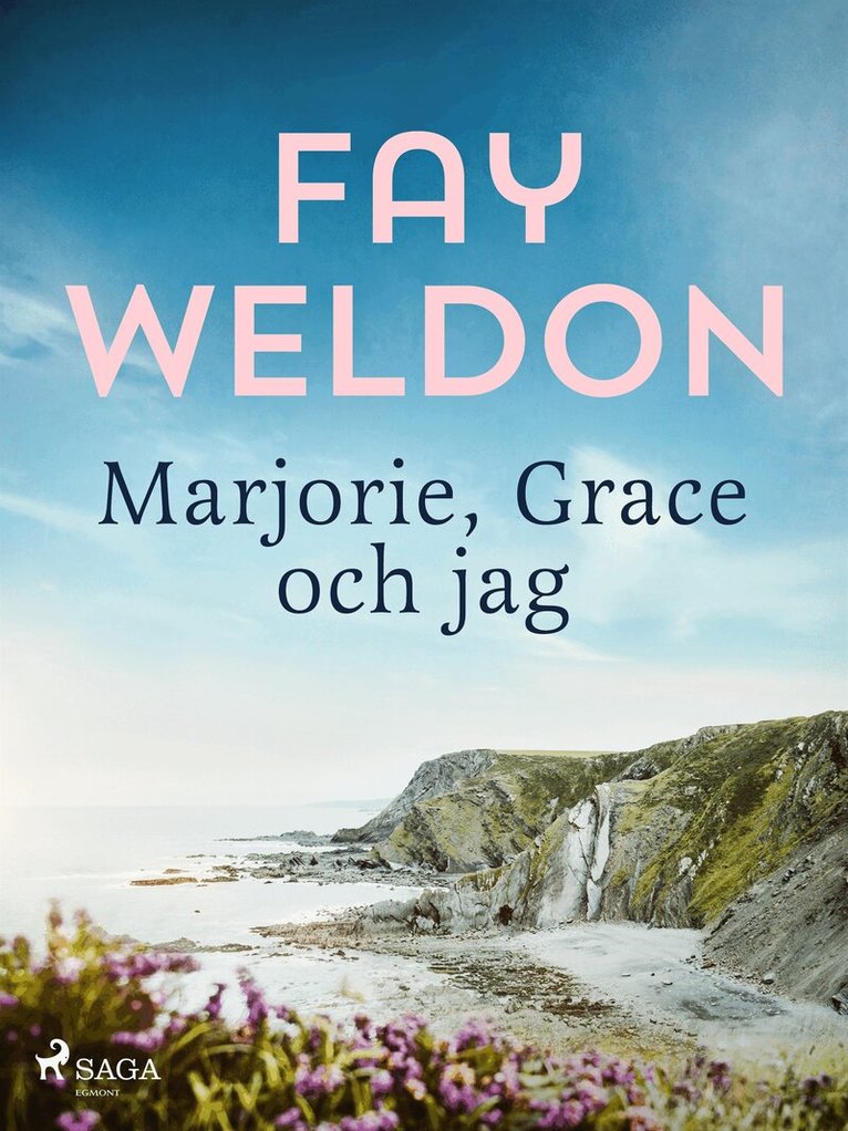 Fay Weldon - Marjorie, Grace och jag, E-bok