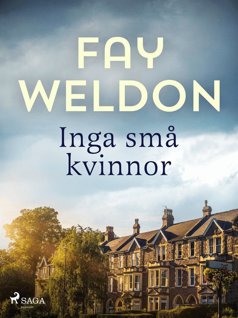 Fay Weldon - Inga små kvinnor, E-bok