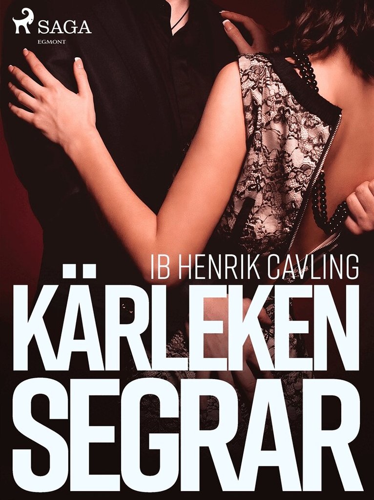 Ib Henrik Cavling - Kärleken segrar, E-bok