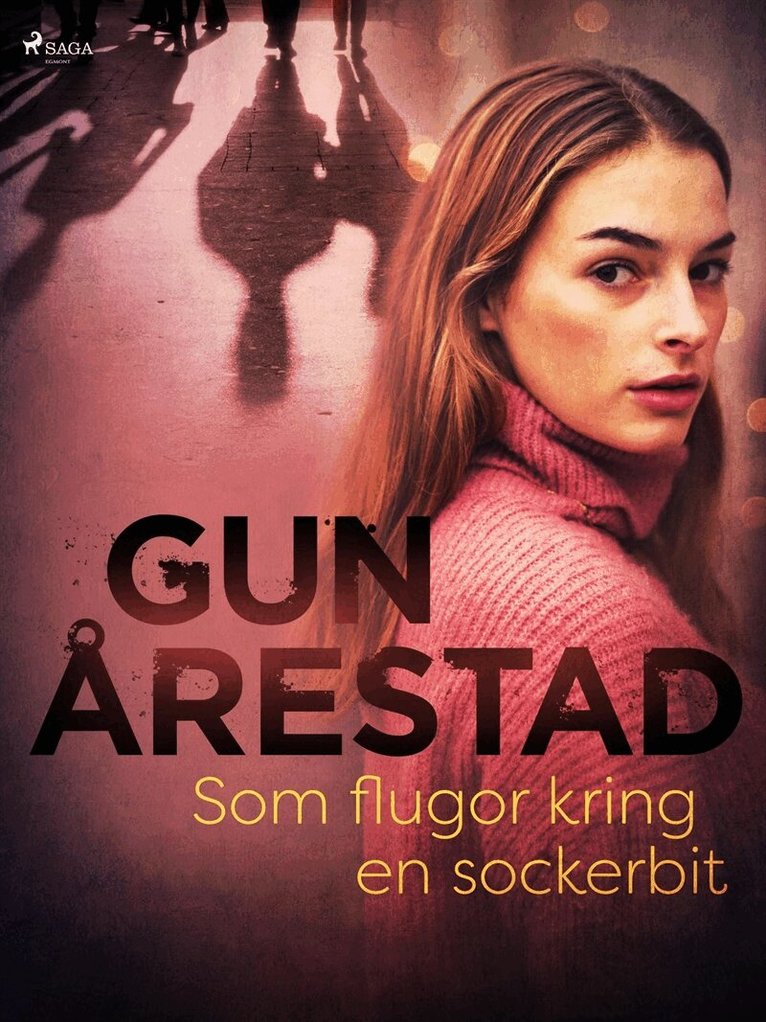 Gun Årestad - Som flugor kring en sockerbit, E-bok
