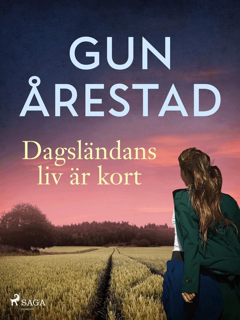 Gun Årestad - Dagsländans liv är kort, E-bok