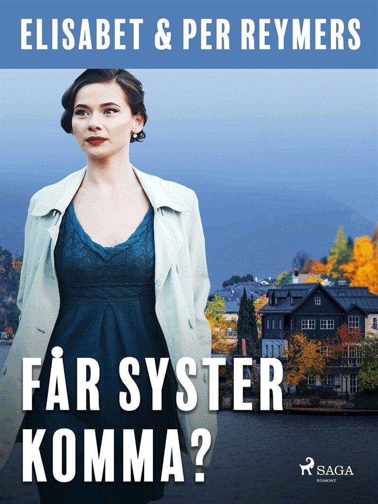 Elisabet Reymers, Per Reymers - Får syster komma?, E-bok