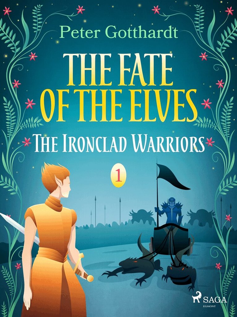 Peter Gotthardt - The Fate of the Elves 1: The Ironclad Warriors, E-bok