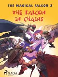 The Magical Falcon 2 - The Falcon in Chains